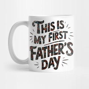 this is my first father's day Mug